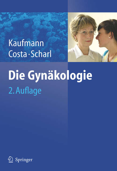 Book cover of Die Gynäkologie (2., vollst. überarb.u. aktualisierte Aufl. 2006)