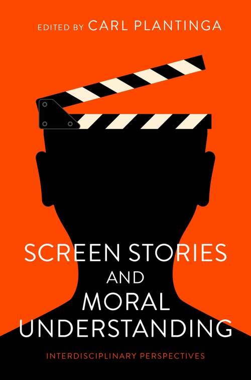 Book cover of Screen Stories and Moral Understanding: Interdisciplinary Perspectives