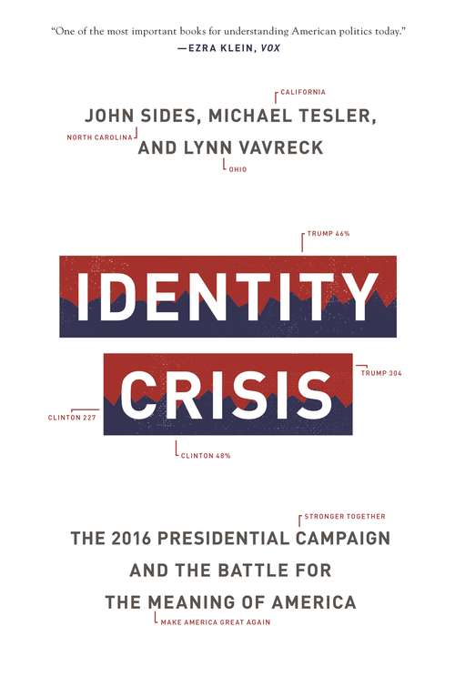 Book cover of Identity Crisis: The 2016 Presidential Campaign and the Battle for the Meaning of America