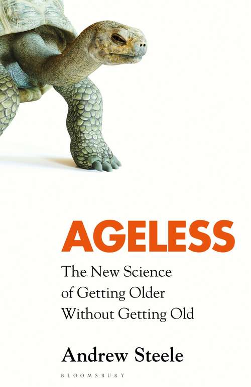 Book cover of Ageless: The New Science of Getting Older Without Getting Old