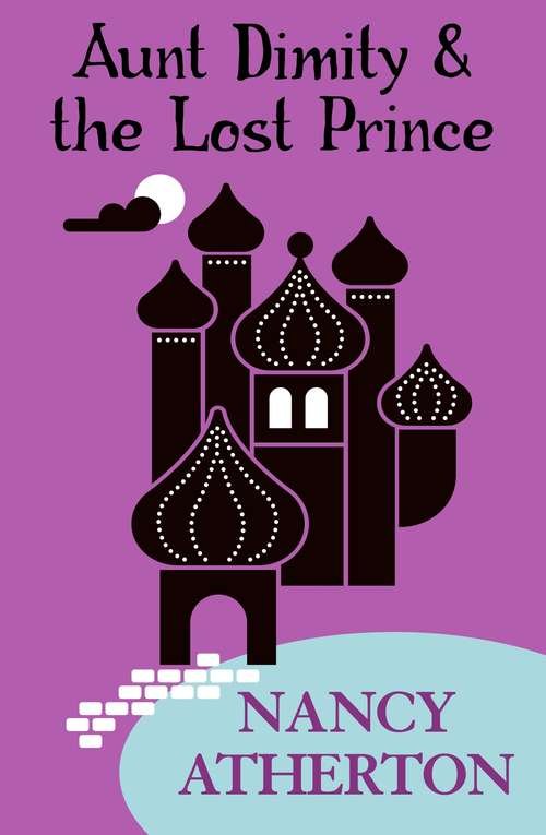 Book cover of Aunt Dimity and the Lost Prince: An enchanting Cotswold mystery (Aunt Dimity Mysteries #18)