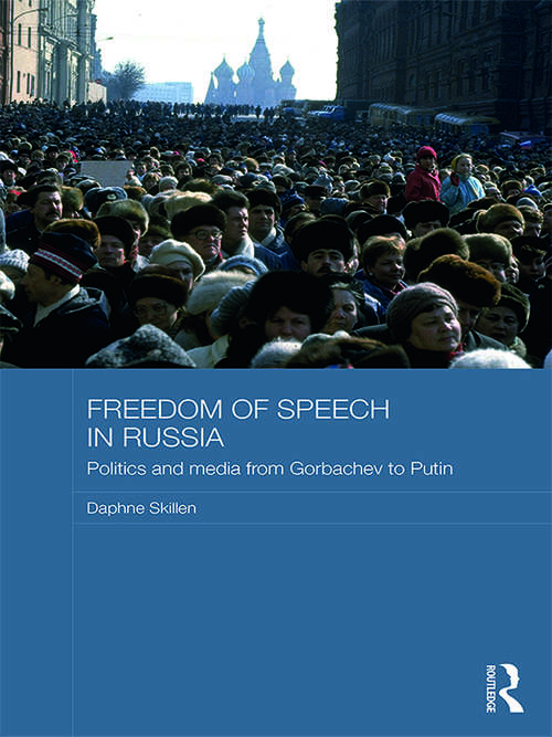 Book cover of Freedom Of Speech In Russia: Politics And Media From Gorbachev To Putin (PDF) (Basees/routledge Series On Russian And East European Studies )