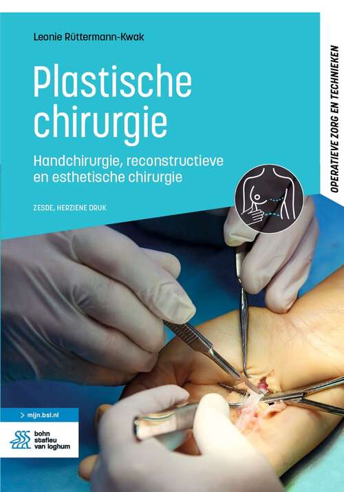 Book cover of Plastische chirurgie: Handchirurgie, reconstructieve en esthetische chirurgie (6th ed. 2022) (Operatieve zorg en technieken)