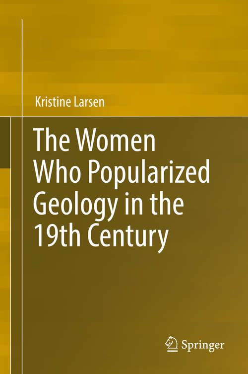 Book cover of The Women Who Popularized Geology in the 19th Century