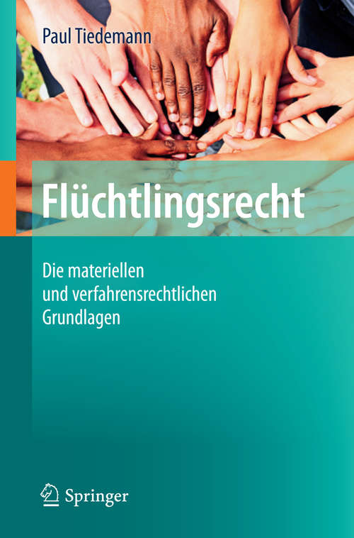 Book cover of Flüchtlingsrecht: Die materiellen und verfahrensrechtlichen Grundlagen (2015)