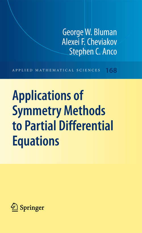 Book cover of Applications of  Symmetry Methods to Partial Differential Equations (2010) (Applied Mathematical Sciences #168)