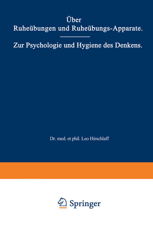 Book cover of Über Ruheübungen und Ruheübungs-Apparate. Zur Psychologie und Hygiene des Denkens: Zwei Vorträge (1911)