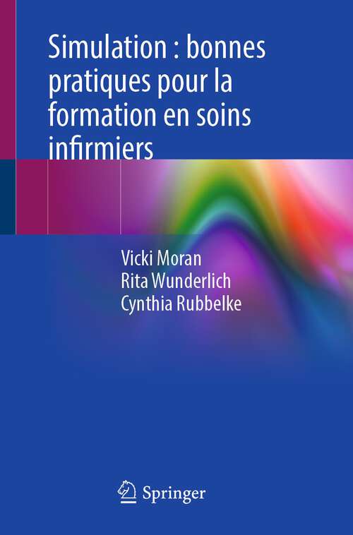 Book cover of Simulation : bonnes pratiques pour la formation en soins infirmiers (1�re �d. 2023)