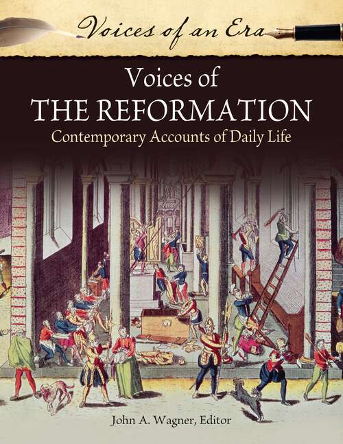 Book cover of Voices of the Reformation: Contemporary Accounts of Daily Life (Voices of an Era)