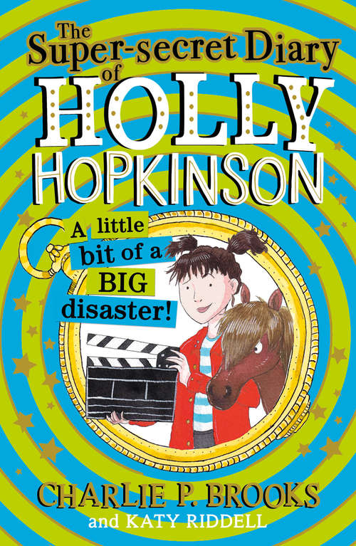 Book cover of The Super-Secret Diary of Holly Hopkinson: A Little Bit of a Big Disaster (ePub edition) (Holly Hopkinson #2)