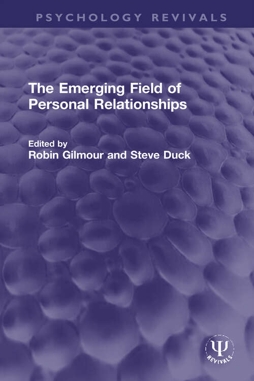 Book cover of The Emerging Field of Personal Relationships (Psychology Revivals)