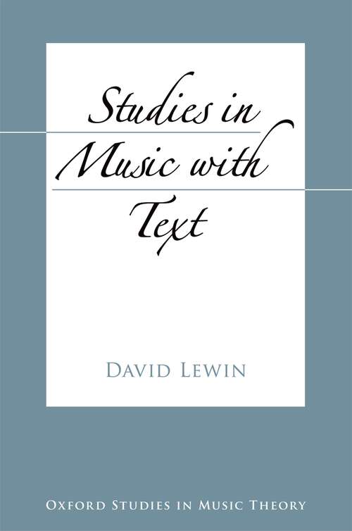 Book cover of Studies in Music with Text (Oxford Studies in Music Theory)