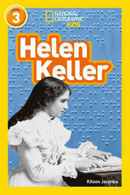 Book cover of Helen Keller: Level 3 (PDF) (National Geographic Readers Ser.)