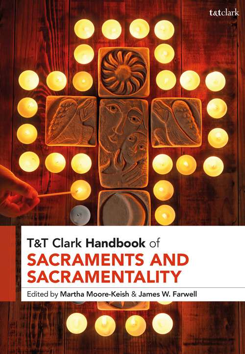 Book cover of T&T Clark Handbook of Sacraments and Sacramentality (T&T Clark Handbooks)