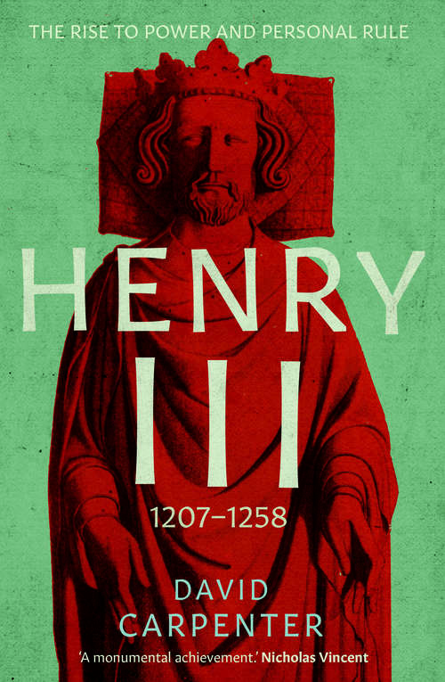 Book cover of Henry III: 1207-1258 (Vol. 1)