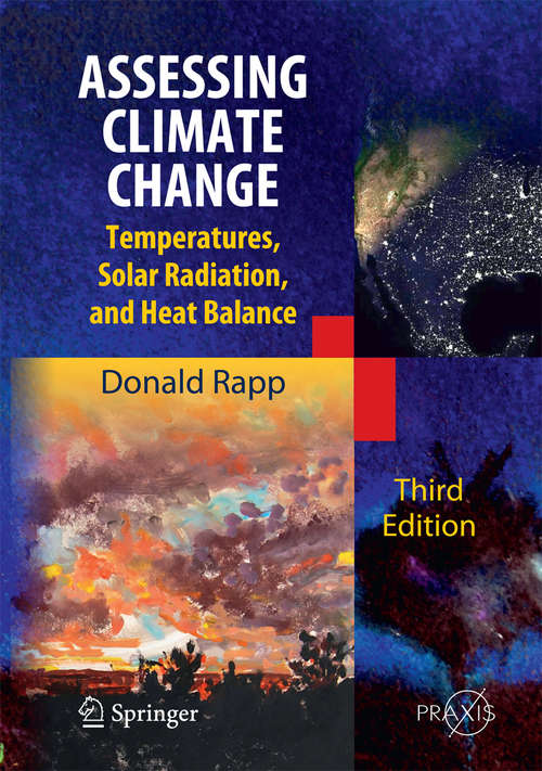 Book cover of Assessing Climate Change: Temperatures, Solar Radiation and Heat Balance (3rd ed. 2014) (Springer Praxis Books)
