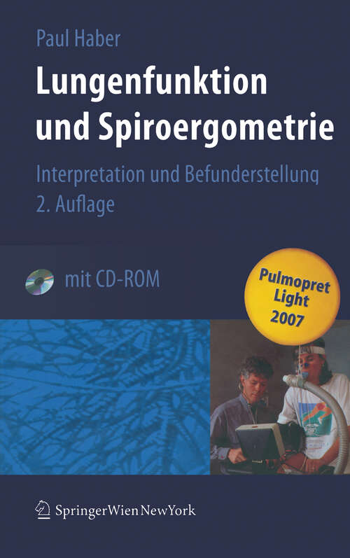 Book cover of Lungenfunktion und Spiroergometrie: Interpretation und Befunderstellung (2. Aufl. 2007)