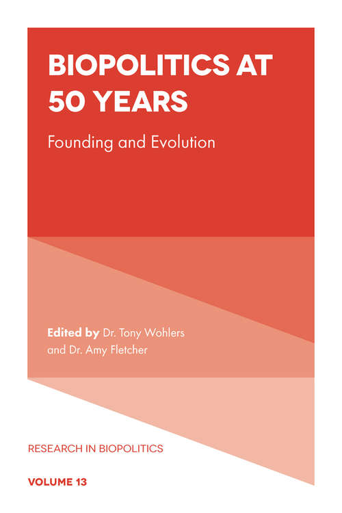 Book cover of Biopolitics at 50 Years: Founding and Evolution (Research in Biopolitics #13)