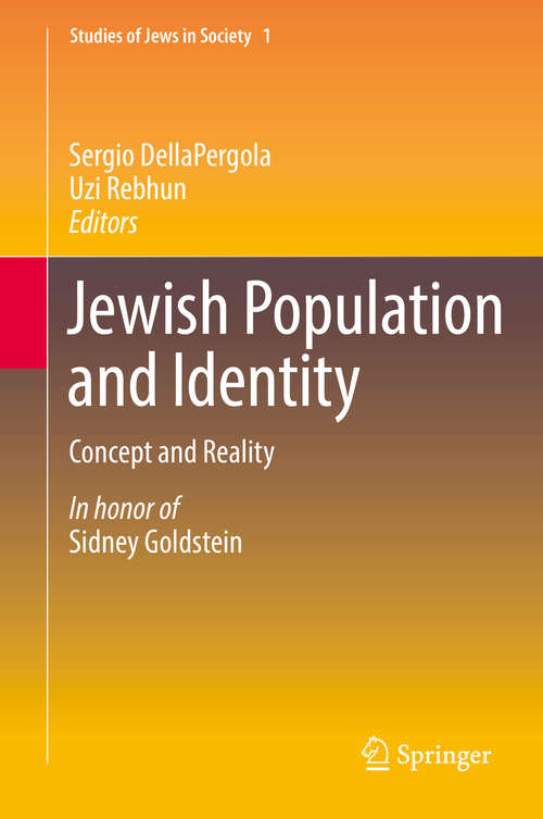Book cover of Jewish Population and Identity: Concept and Reality (1st ed. 2018) (Studies of Jews in Society #1)