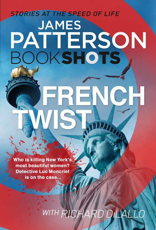 Book cover of French Twist: BookShots (Detective Luc Moncrief Series)