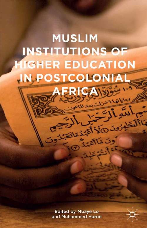 Book cover of Muslim Institutions of Higher Education in Postcolonial Africa (1st ed. 2016)