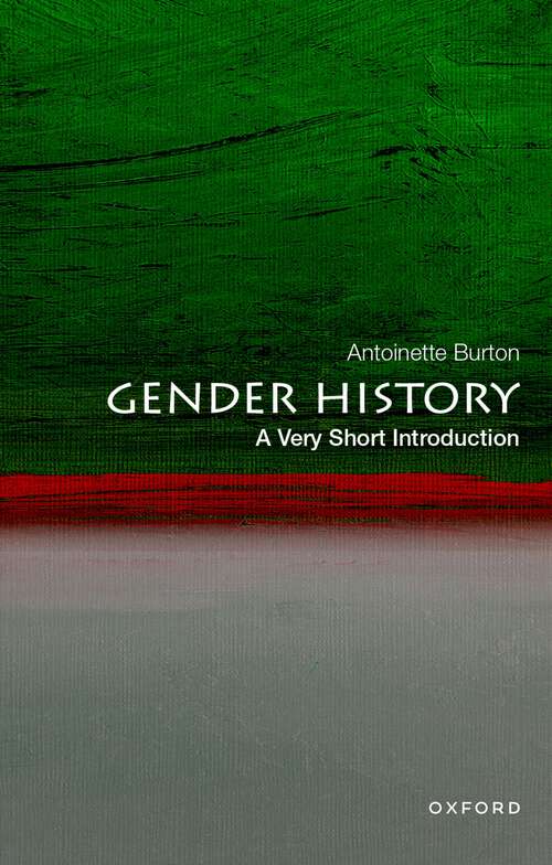 Book cover of Gender History: A Very Short Introduction (VERY SHORT INTRODUCTIONS)