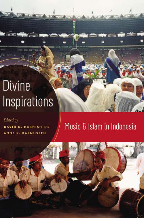 Book cover of Divine Inspirations: Music and Islam in Indonesia