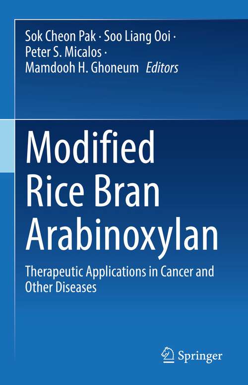 Book cover of Modified Rice Bran Arabinoxylan: Therapeutic Applications In Cancer And Other Diseases