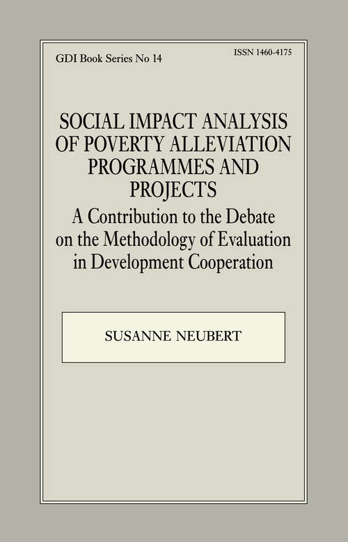 Book cover of Social Impact Analysis of Poverty Alleviation Programmes and Projects: A Contribution to the Debate on the Methodology of Evaluation in Development Co-operation