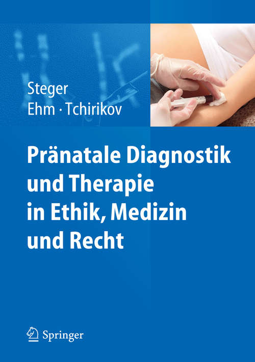 Book cover of Pränatale Diagnostik und Therapie in Ethik, Medizin und Recht (2014)