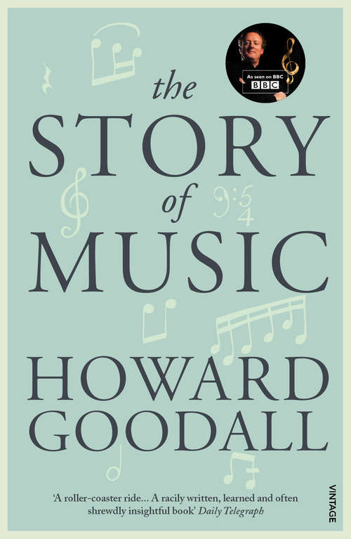 Book cover of The Story of Music: From Babylon To The Beatles: How Music Has Shaped Civilization