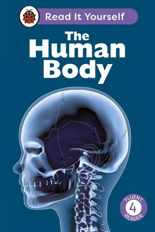 Book cover of The Human Body: Read It Yourself - Level 4 Fluent Reader (Read It Yourself)