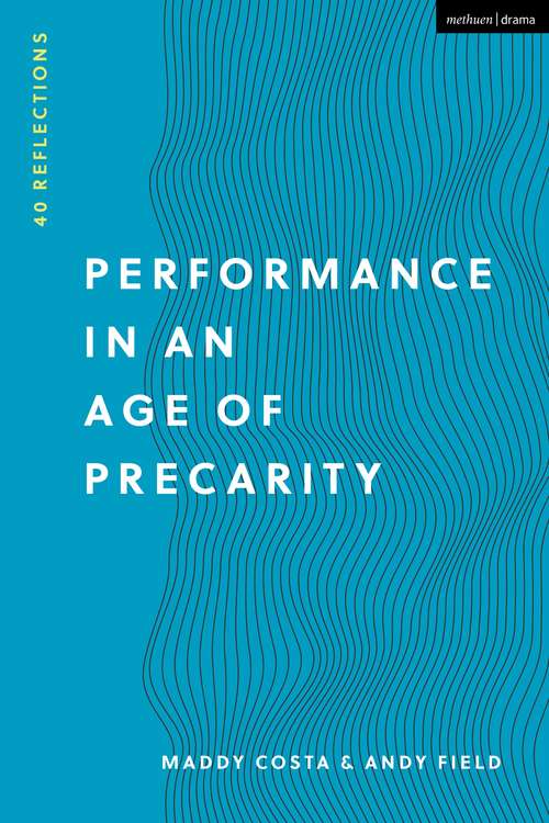 Book cover of Performance in an Age of Precarity: 40 Reflections