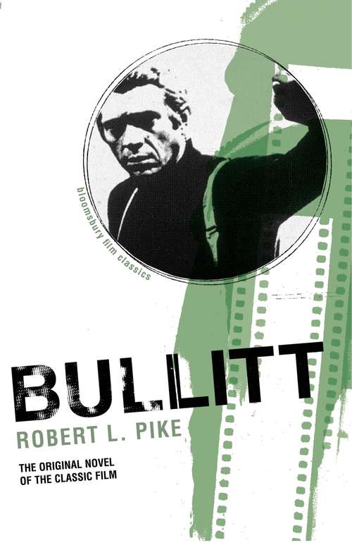 Book cover of Bullitt: Covermount Edition (Bloomsbury Film Classics Ser.)
