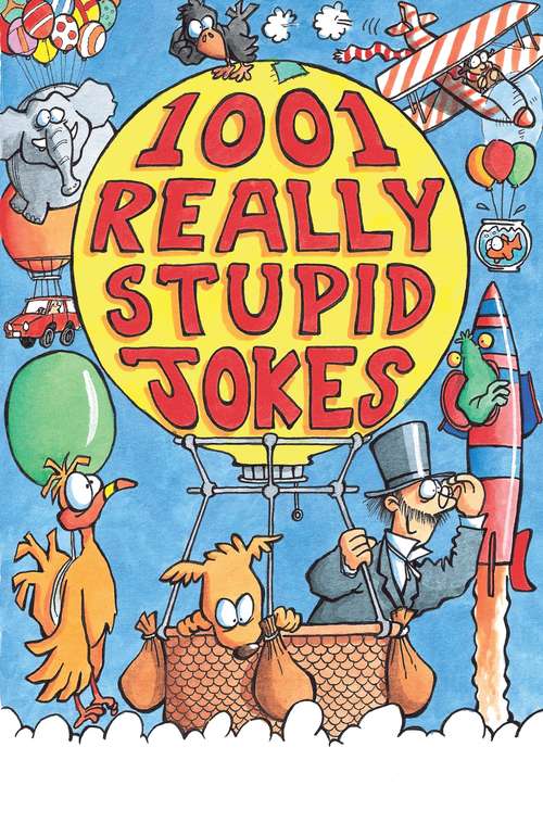 Book cover of 1001 Really Stupid Jokes