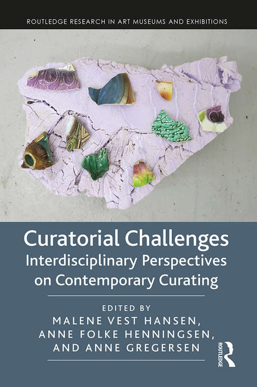 Book cover of Curatorial Challenges: Interdisciplinary Perspectives on Contemporary Curating (Routledge Research in Art Museums and Exhibitions)