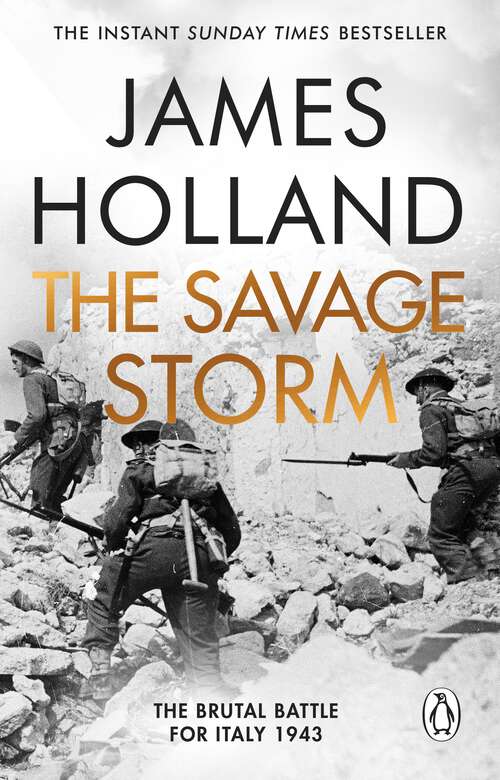 Book cover of The Savage Storm: The Heroic True Story of One of the Least told Campaigns of WW2