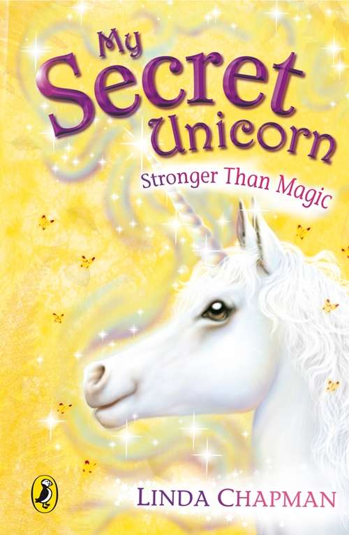 Book cover of My Secret Unicorn: Stronger Than Magic (5) (My Secret Unicorn Ser.)