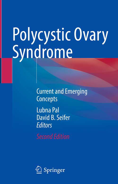 Book cover of Polycystic Ovary Syndrome: Current and Emerging Concepts (2nd ed. 2022)