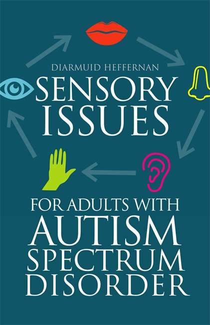 Book cover of Sensory Issues for Adults with Autism Spectrum Disorder