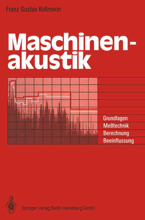 Book cover of Maschinenakustik: Grundlagen, Meßtechnik, Berechnung, Beeinflussung (1993)