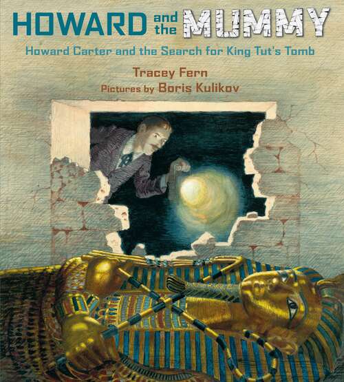 Book cover of Howard And The Mummy (PDF): Howard Carter And The Search For King Tut's Tomb