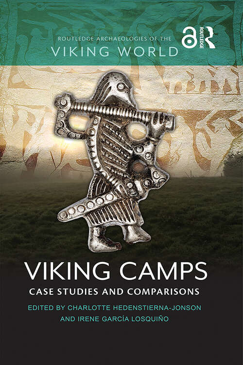Book cover of Viking Camps: Case Studies and Comparisons (Routledge Archaeologies of the Viking World)