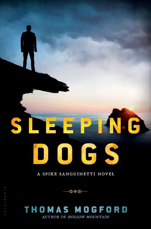 Book cover of Sleeping Dogs: A Spike Sanguinetti Novel (A Spike Sanguinetti Mystery #4)