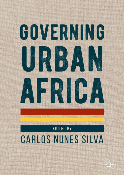 Book cover of Governing Urban Africa (1st ed. 2017)