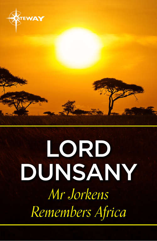 Book cover of Mr Jorkens Remembers Africa (Jorkens)