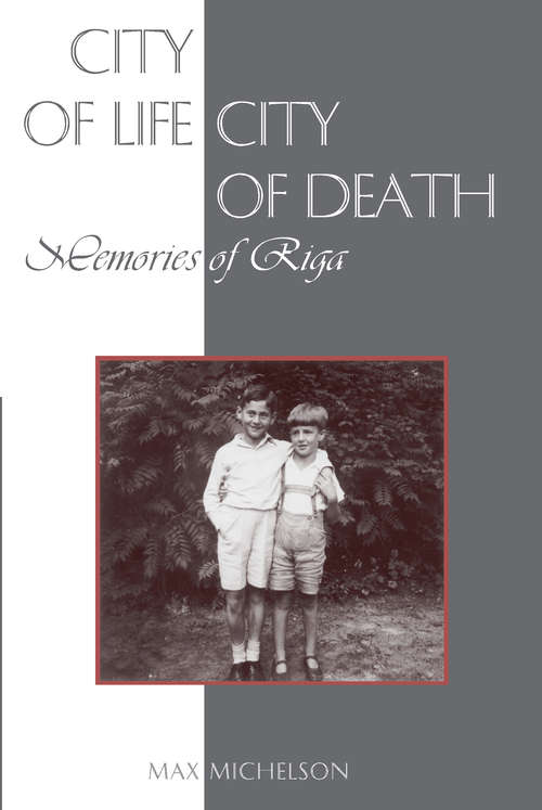 Book cover of City of Life, City of Death: Memories of Riga