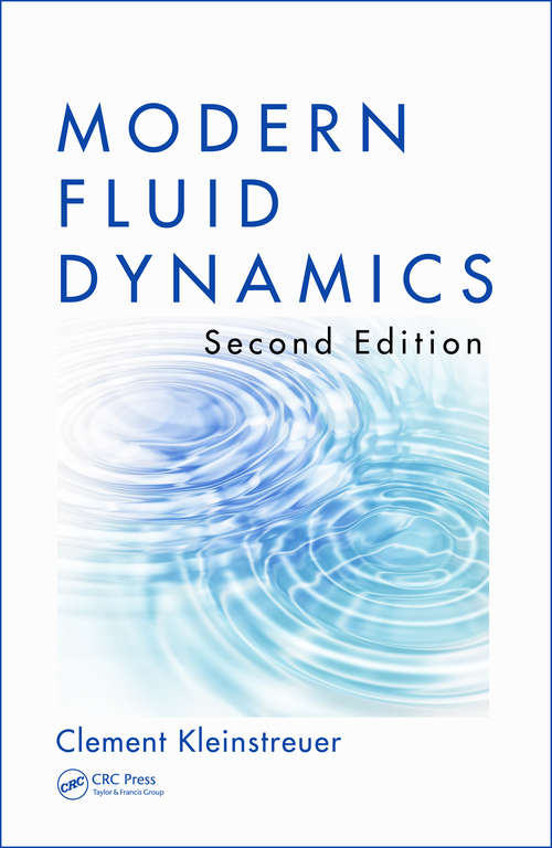 Book cover of Modern Fluid Dynamics, Second Edition: Basic Theory And Selected Applications In Macro- And Micro-fluidics (Fluid Mechanics And Its Applications Ser. #87)
