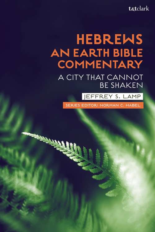 Book cover of Hebrews: A City That Cannot Be Shaken (Earth Bible Commentary)