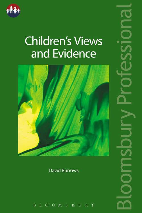 Book cover of Children's Views and Evidence (Bloomsbury Family Law)
